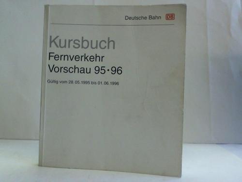 Kursbuch Fernverkehr Vorschau 95/96 - Gltig vom 28.05.1995 bis 01.06.1996