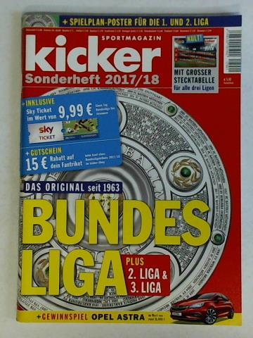 Kicker Sportmagazin - Sonderheft 2017/2018: Bundesliga. Plus 2. Liga & 3. Liga