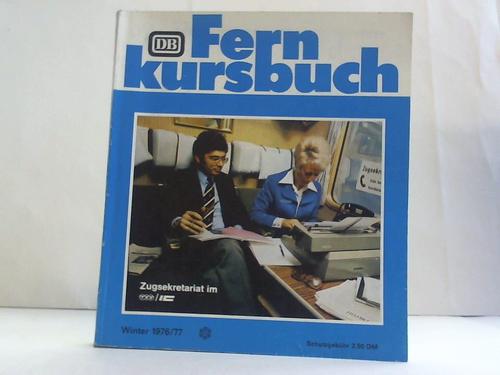 Fernkursbuch Winterfahrplan 1976/77 - Gltig vom 26. September bis 21. Mai 1977