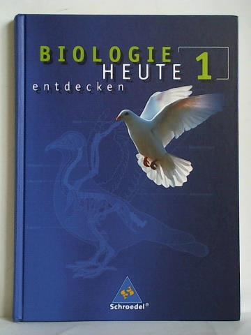 Jtte, Michael / Khler, Harald / Jouen, Heinrich - Biologie heute entdecken 1. Ein Lehr- und Arbeitsbuch