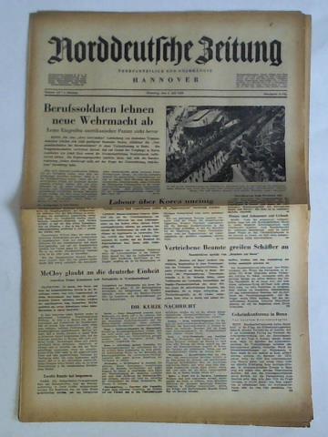 Norddeutsche Zeitung Hannover - berparteilich und unabhngig - Nummer 151 / 3. Jahrgang, Dienstag, den 4. Juli 1950: Berufssoldaten lehnen neue Wehrmacht ab. Erstes Eingreifen amerikanischer Panzer steht bevor