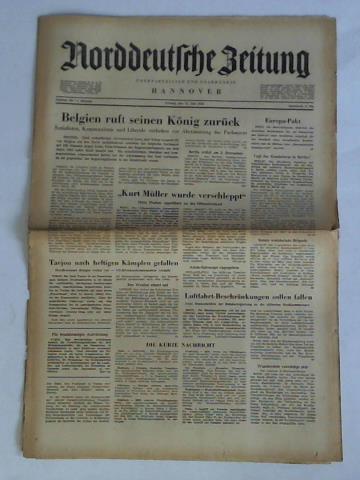Norddeutsche Zeitung Hannover - berparteilich und unabhngig - Nummer 166 / 3. Jahrgang, Freitag, den 21. Juli 1950: Belgien ruft seinen Knig zurck. Sozialisten, Kommunisten und Liberale verlieen vor Abstimmung das Parlament