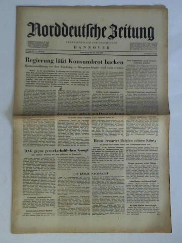 Norddeutsche Zeitung Hannover - berparteilich und unabhngig - Nummer 167 / 3. Jahrgang, Sonnabend, den 22. Juli 1950: Regierung lt Konsumbrot backen. Kabinettserklrung vor dem Bundestag - Margarine-Abgabe wird nicht erhoben