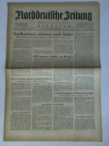 Norddeutsche Zeitung Hannover - berparteilich und unabhngig - Nummer 169 / 3. Jahrgang, Dienstag, den 25. Juli 1950: Nordkoreaner strmen nach Sden. Widerstand der amerikanischen Truppen an der Mittelfront versteift sich