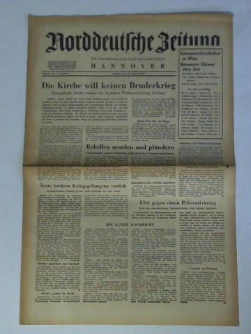 Norddeutsche Zeitung Hannover - berparteilich und unabhngig - Nummer 198 / 3. Jahrgang, Montag, den 28. August 1950: Die Kirche will keinen Bruderkrieg. Evangelische Kirche nimmt zur deutschen Wiederaufrstung Stellung