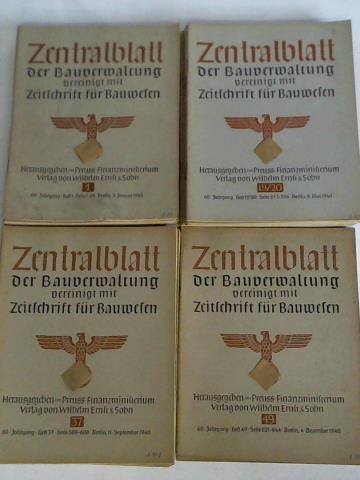 Preu. Finanzministerium (Hrsg.) - Zentralblatt der Bauverwaltung vereinigt mit Zeitschrift fr Bauwesen - 60. Jahrgang 1940, Heft 1 bis 47, 49 und 52. Zusammen in 41 Heften