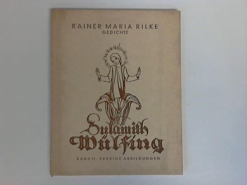 Rilke, Rainer Maria - Gedichte. Sulamith Wlfing. Band II