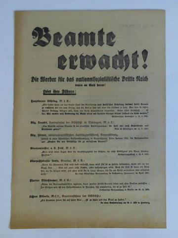(Wahlplakat 1932) - Beamte erwacht! Die Werber fr das nationalsozialistische Dritte Reich treten an Euch heran! - Darum, deutsche Berufsbeamte - Hnde weg vom Nationalsozialismus und von den Parteien, die ihm nachlaufen! Whlt den Hter der verfassungsmigen Rechte der Beamten. Whlt Hindenburg!
