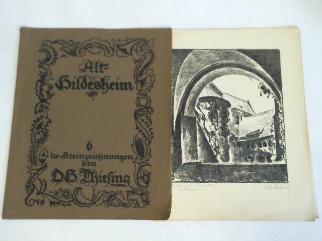 Thiesing, O. H. - Alt-Hildesheim - 4 (von 6) Ur-Steinzeichnungen