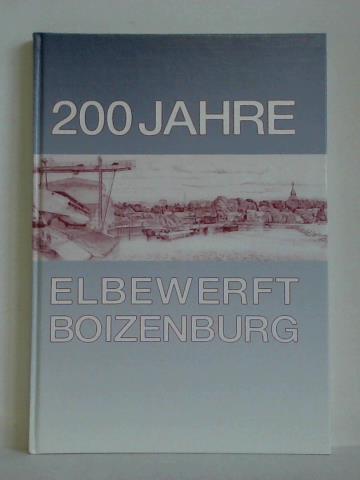 Schrder, Heinz / Wulff, Rudolf / Detlefsen, Gert Uwe - 200 Jahre Elbewerft Boizenburg. Die Jubilums-Chronik