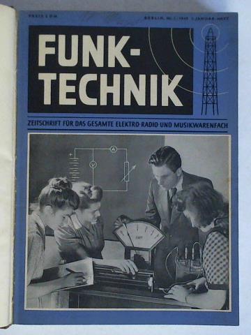 Funk-Technik - Zeitschrift fr das gesamte Elektro-Radio- und Musikwarenfach - 4. Jahrgang 1949, Nr. 1 bis 13 zusammen in einem Band