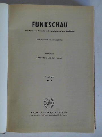 Funkschau mit Fernseh-Technik und Schallplatte und Tonband - Fachzeitschrift fr Funktechniker - 30. Jahrgang 1958, Heft 1 bis 24 zusammen in einem Band