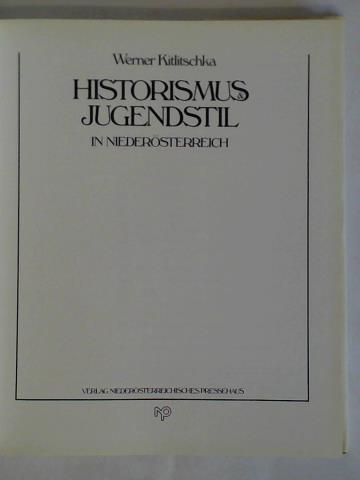 Kitlitschka, Werner - Jugendstil und Historismus in Niedersterreich