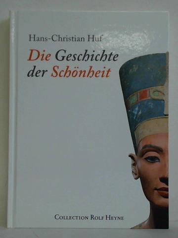 Huf, Hans-Christian - Geschichte der Schnheit