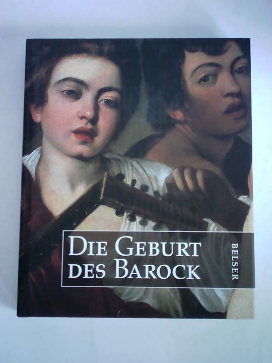 Brown, Beverly Louise (Hrsg.) - Die Geburt des Barock