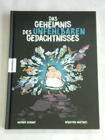 Burniat, Mathieu/ Martinez, Sebastien - Das Geheimnis des unfehlbaren Gedchtnisses