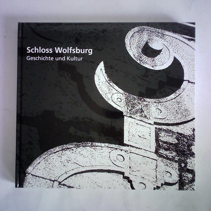 Wolfsburg, Stadt - Institut fr Museen und Stadtgeschichte (Hrsg.) - Schloss Wolfsburg - Geschichte und Kultur