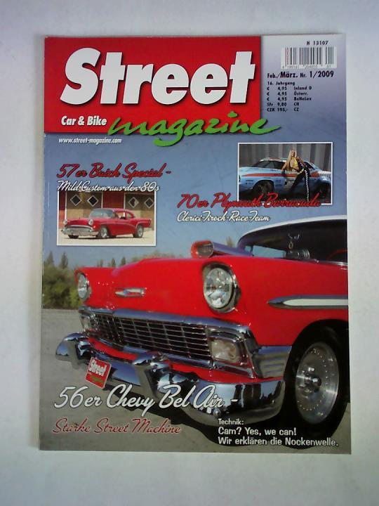 Street Magazine - Car & Bike - Street Magazine - Car & Bike, 16. Jahrgang, Heft Nr. 1/2009 (Feb./Mrz)
