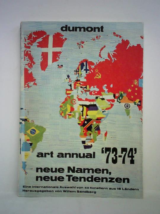 Sandberg, Willem (Hrsg.) - Art annual '73 - '74. Neue Namen - Neue Tendenzen. Eine internationale Auswahl von 53 Knstlern aus 18 Lndern