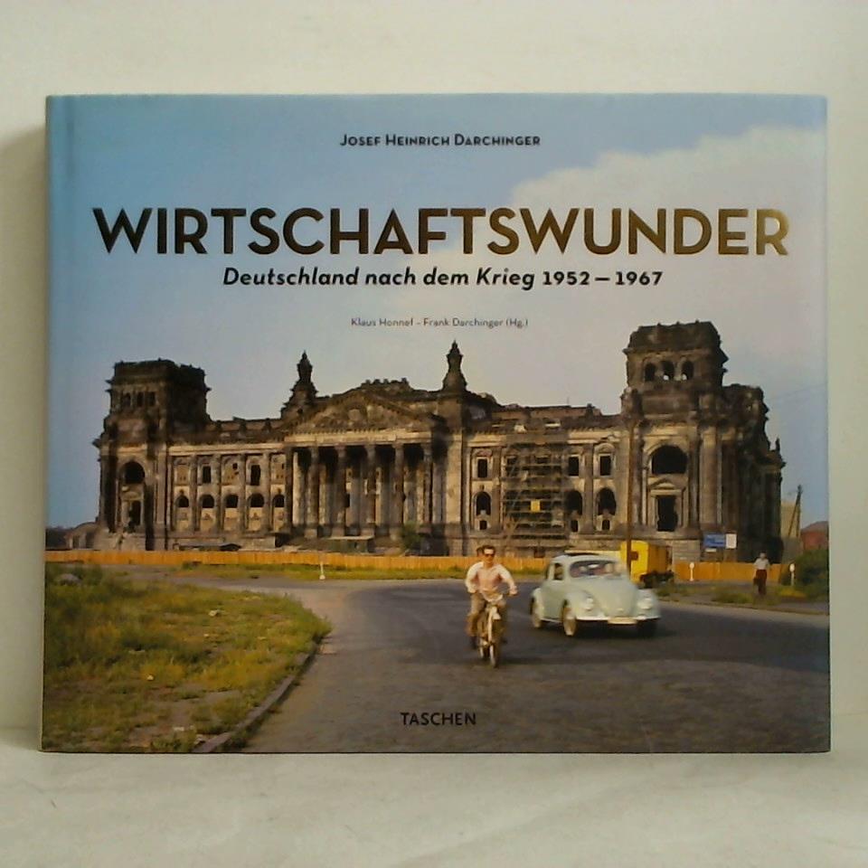 Darchinger, Josef Heinrich / Honnef, Klaus (Text) / Darchinger, Frank (Hrsg.) - Wirtschaftswunder. Deutschland nach Dem Krieg = Germany after the war = L'Allemagne aprs la guerre, 1952 - 1967