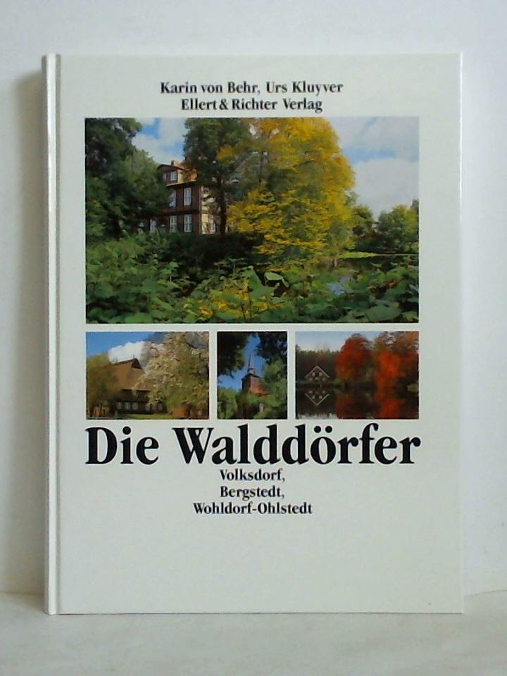 Behr, Karin von / Kluyver, Urs - Die Walddrfer Volksdorf, Bergstedt, Wohldorf-Ohlstedt