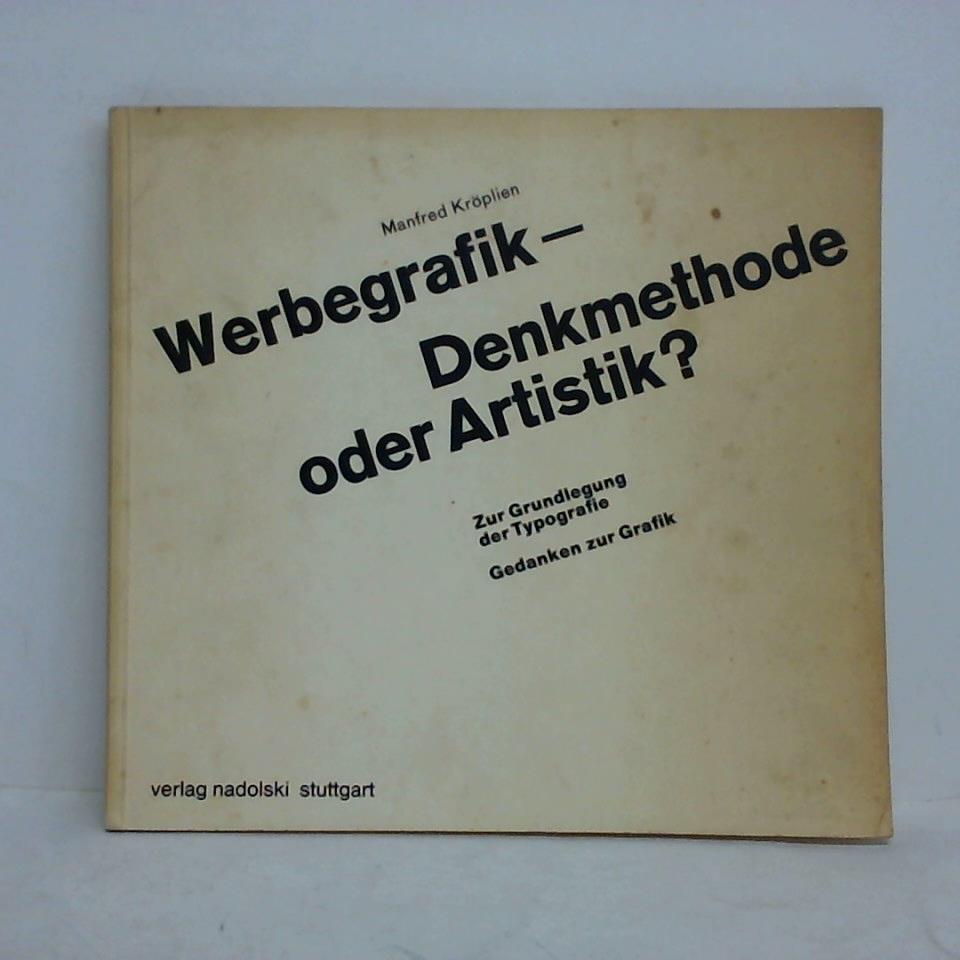 Krplien, Manfred - Werbegrafik - Denkmethode oder Artistik? Zur Grundlegung der Typografie. Gedanken zur Grafik
