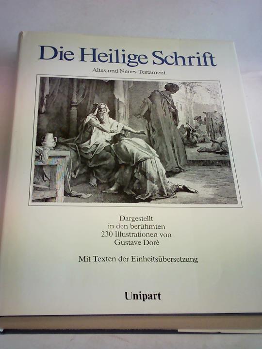 Dore, Gustave - Die Heilige Schrift. Altes und Neues Testament. Dargestellt in den berhmten 230 llustrationen von Gustave Dore