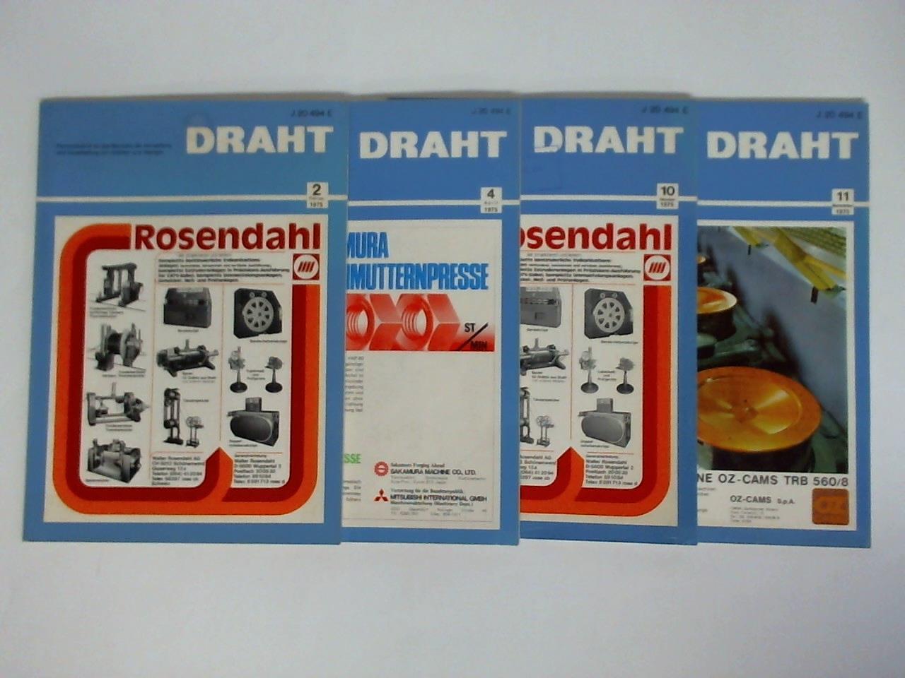 DRAHT - Fachzeitschrift fr alle Bereiche der Herstellung und Verarbeitung von Drhten und Stangen - DRAHT - 26. Jahrgang 1975, Heft Nr. 2, 4, 10 und 11, (Februar, April, Oktober und November). Zusammen 4 Hefte