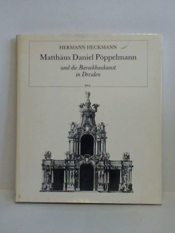 Heckmann, Hermann - Matthus Daniel Pppelmann und die Barockbaukunst in Dresden