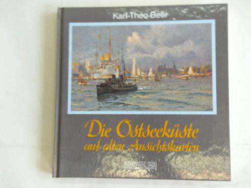 Beer, Karl-Theo - Die Ostseekste auf alten Ansichtskarten