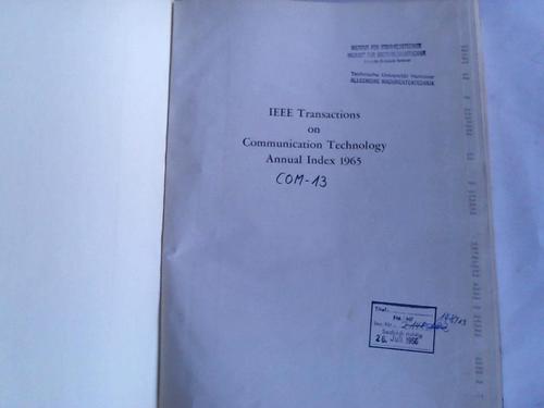 IEEE Transactions on Communication Technology - Annual Index 1965, COM - 13