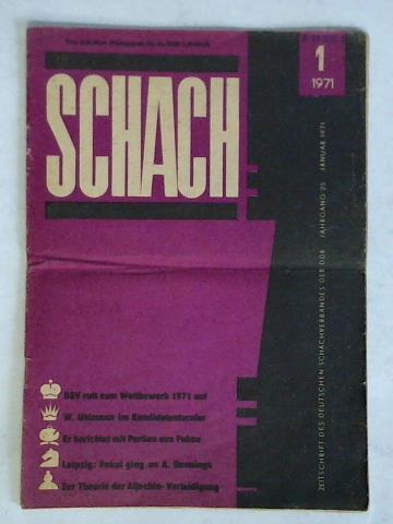 Schach - Zeitschrift des Deutschen Schachverbandes der DDR - 25. Jahrgang 1971, Heft Nr. 1 (Januar)