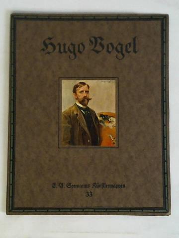 Seemanns Knstlermappen - Nr. 33: Hugo Vogel - Acht farbige Gemaelde-Wiedergaben. Mit einer Einfuehrung von Richard Graul