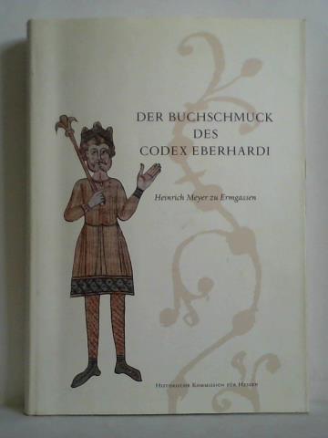 Meyer zu Ermgassen, Heinrich - Der Buchschmuck des Codex Eberhardi