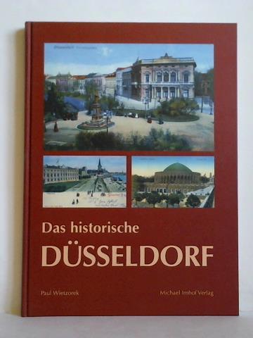 Wietzorek, Paul - Das historische Dsseldorf. Bilder erzhlen