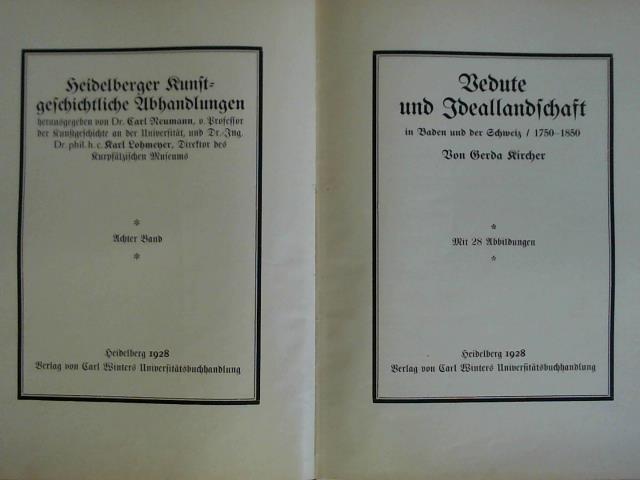 Kircher, Gerda - Vedute und Ideallandschaft in Baden und der Schweiz 1750 - 1850