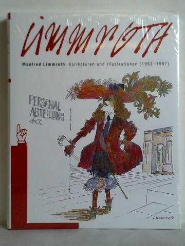 Neyer, Hans Joachim (Hrsg.) - Limmroth - Manfred Limmroth Karikaturen und Illustrationen (1953 - 1997)
