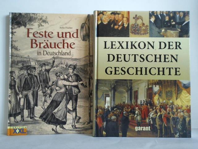 (Deutsche Geschichte) - Feste und Bruche in Deutschland; Anke Fischer / Lexikon der Deutschen Geschichte; Christian Zentner. Zusammen 2 Bnde
