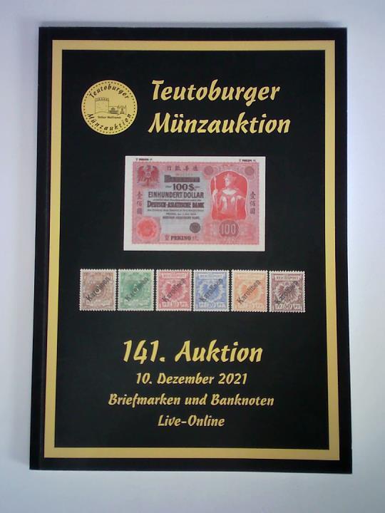 Teutoburger Mnzauktion GmbH, Borgholzhausen (Hrsg.) - Auktion 141, 10. Dezember 2021: Briefmarken und Banknoten. Live-Online