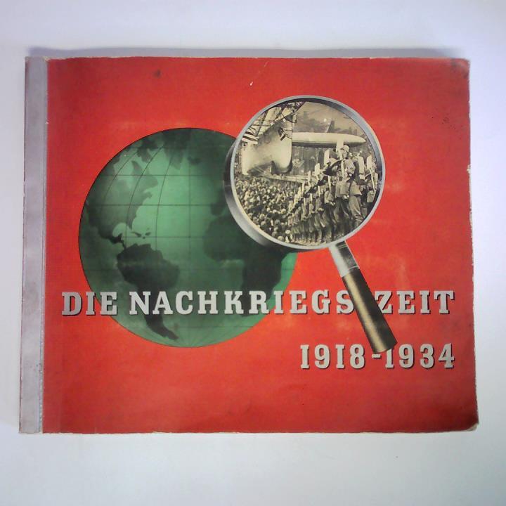 Eckstein-Halpaus, Walddorf-Astoria und Haus Neuerburg (Hrsg.) - Die Nachkriegszeit - Historische Bilddokumente 1918 - 1934
