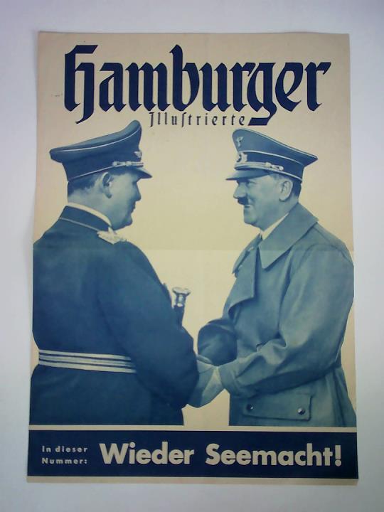 (Nationalsozialismus) - Hamburger Illustrierte. In dieser Nummer: Wieder Seemacht! - Plakat