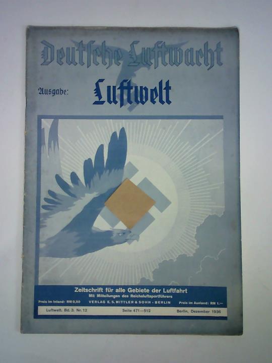 Deutsche Luftwacht - Ausgabe Luftwelt, Band 3, Nr. 12, Berlin, Dezember 1936