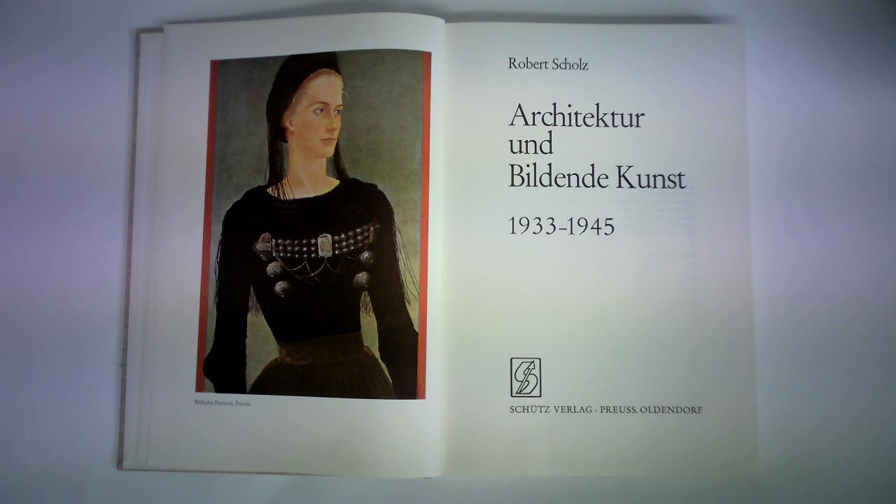 Scholz, Robert - Architektur und Bildende Kunst, 1933 - 1945