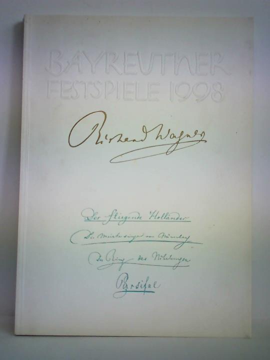 Bayreuther Festspiele 1998 - Der fliegende Hollnder - Die Meistersinger von Nrnberg - Der Ring des Nibelungen. Das Rheingold. Die Walkre. Siegfried. Gtterdmmerung - Parsifal