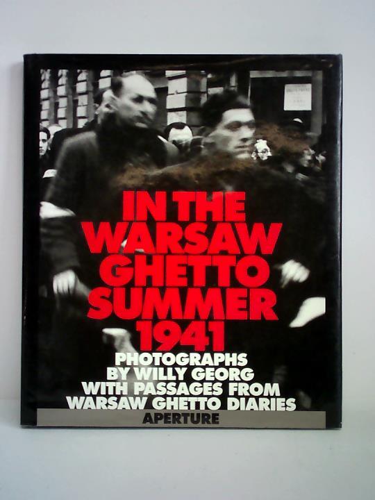 Scharf, Rafael F. (Compiler/Afterword) - In the Warsaw Ghetto: Summer 1941. Photographs by Willy Georg, with Passages from Warsaw Ghetto Diaries