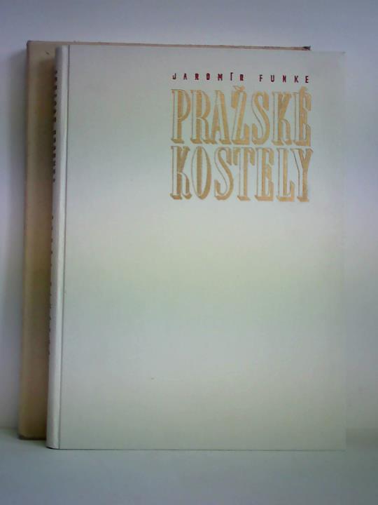 Funke, Jaromir / Volavka, Vojtech (Text) - Prazsk Kostely. Soubor fotografii