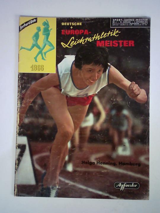 Sport-Jahres-Meister - Nr. 6, 18. Jahrgang, 5. September 1966: Deutsche Leichtathletik + Europa-Meister