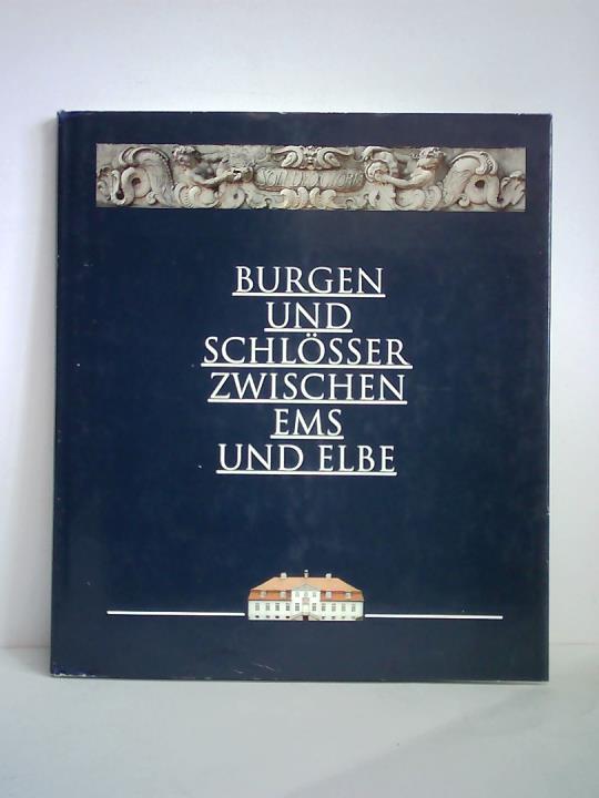 Boning, Heinrich (Text) - Burgen und Schlsser zwischen Ems und Elbe