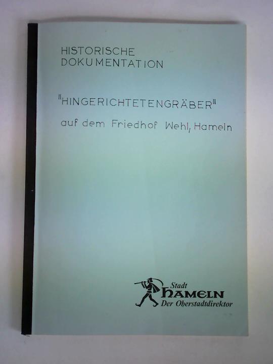 Reden-Ltcken, Dr. v. - Historische Dokumentation Hingerichtetengrber auf dem Friedhof Wehl, Hameln