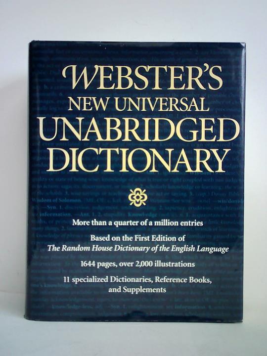 Webster's New Universal Unabridged Dictionary - More than a quarter of a million entries - 11 specialized Dictionaries, Reference Books, and Supplements